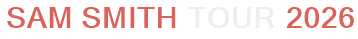 Sam Smith Tour 2026